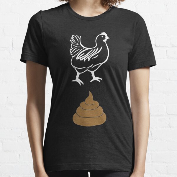 Chicken Shit Pun, Funny, Joke, Sarcastic, Family  Essential T-Shirt