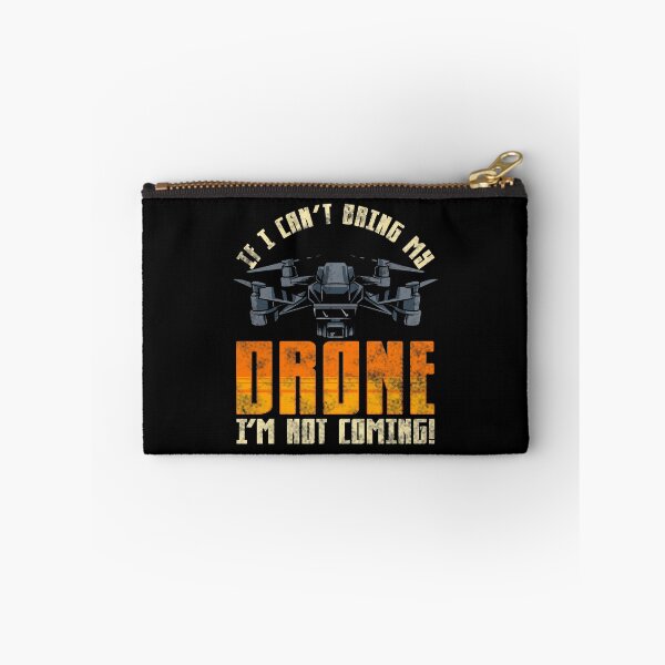 Item preview, Funny If I Can't Bring My Drone I'm Not Coming! designed and sold by perfectpresents.