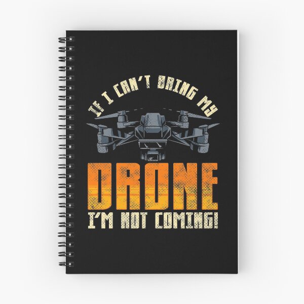Item preview, Funny If I Can't Bring My Drone I'm Not Coming! designed and sold by perfectpresents.