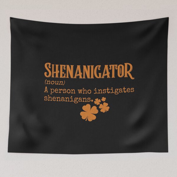 Item preview, Shenanigator A Person Who Instigates Shenanigans Funny Saint Patricks Day Irish Humor Gift designed and sold by alenaz.