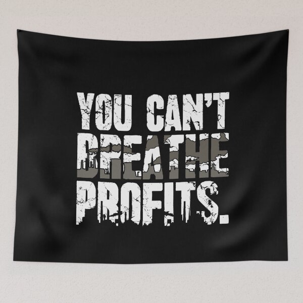 Item preview, You Can't Breathe Profits Global Warming designed and sold by Captain Mood.