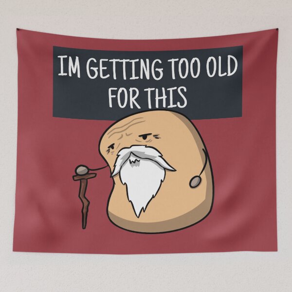 Item preview, We're all getting old designed and sold by potatopirates.
