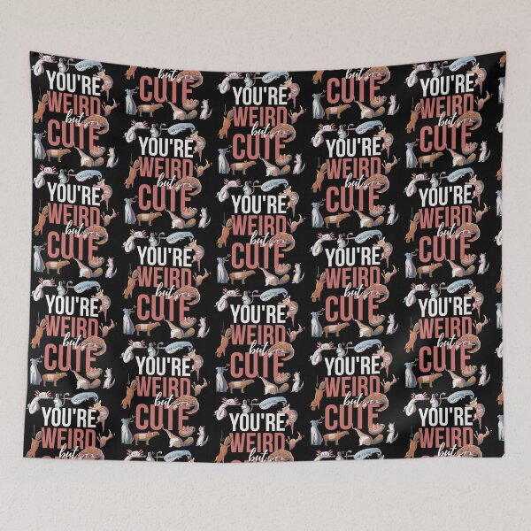 Item preview, You're Weird But Cute, Unique Animals Lover designed and sold by fatamyfan1.