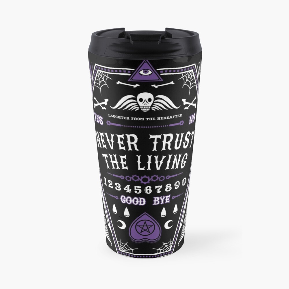 Hereafter - Never Trust The Living - Beetlejuice - Creepy Cute Goth - Occult Travel Mug
