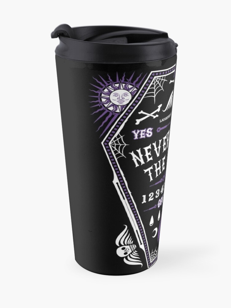 Alternate view of Hereafter - Never Trust The Living - Beetlejuice - Creepy Cute Goth - Occult Travel Mug