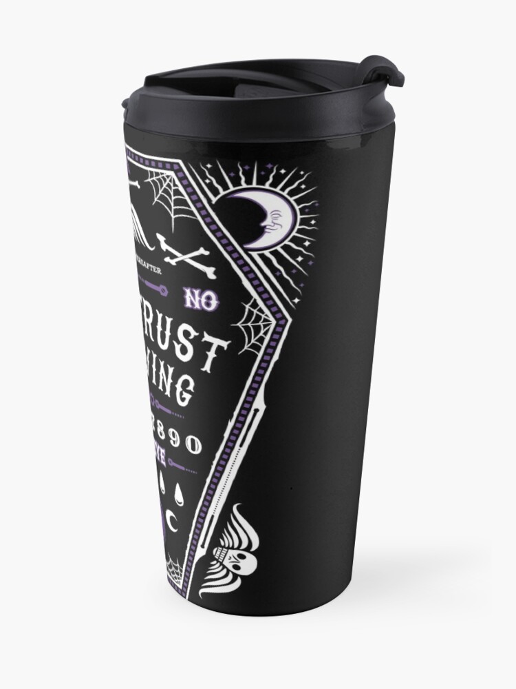 Alternate view of Hereafter - Never Trust The Living - Beetlejuice - Creepy Cute Goth - Occult Travel Mug