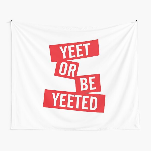Yeet Me Tapestries Redbubble - can i get a yeet murder mystery friday roblox live