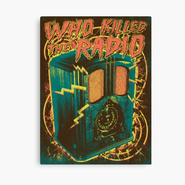 Who Killed The Radio Canvas Print