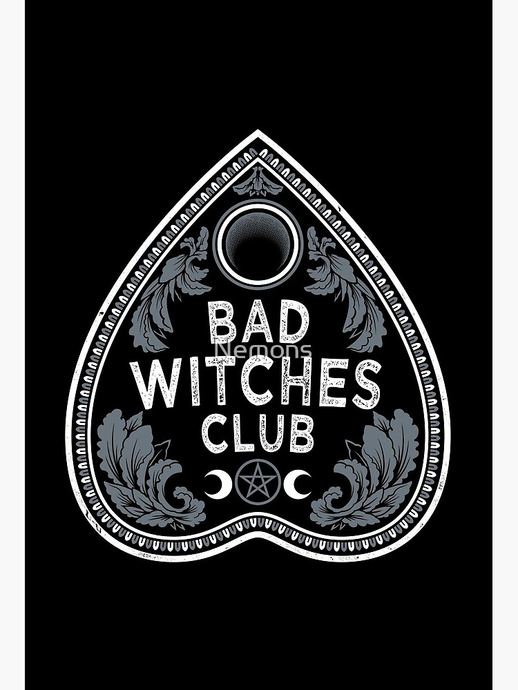 Bad Witches Club - Goth - Occult - Planchette - Witch