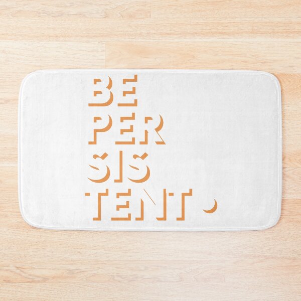 Item preview, Be Persistent designed and sold by wakluz90.