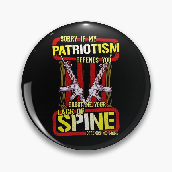 Item preview, Sorry If My Patriotism Offends You Lack Of Spine designed and sold by perfectpresents.