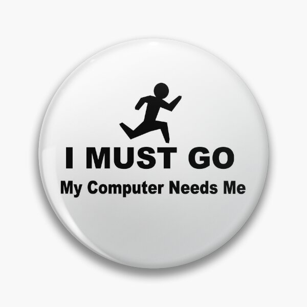 Item preview, I must go my computer needs me designed and sold by headpossum.