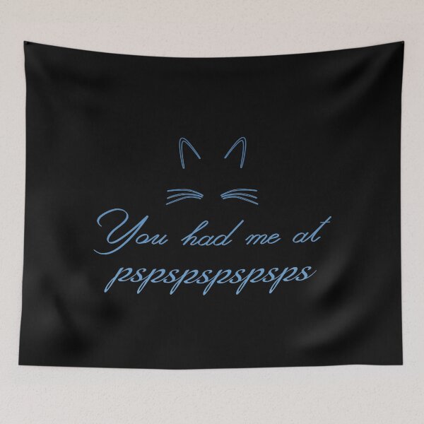 Item preview, You had me at pspspspspspsps designed and sold by eldram.