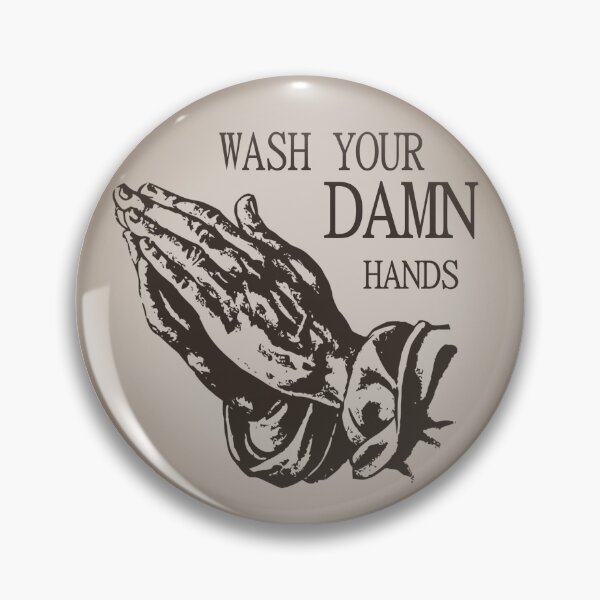 Item preview, Wash your DAMN hands designed and sold by SNG12.
