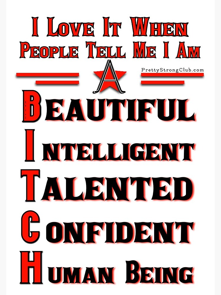 Beauty Intelligent Talented Confident Human Being by PrettyStrong