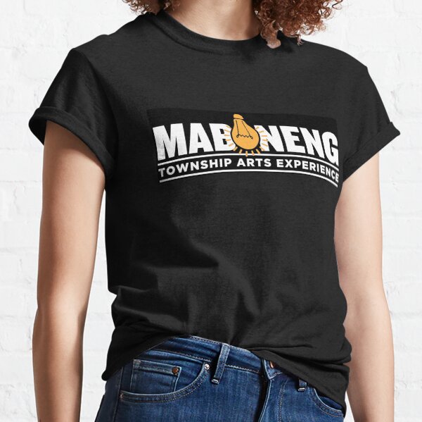 The Maboneng Township Arts Experience Classic T-Shirt