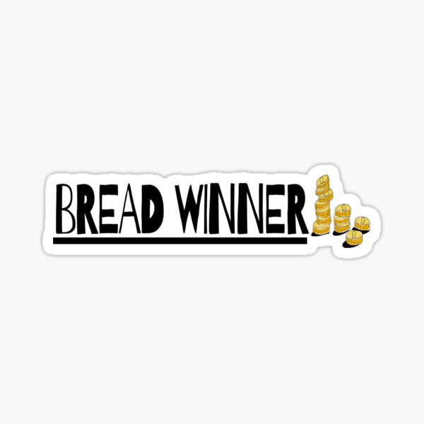 "Bread Winner" Sticker by idiotproof Redbubble