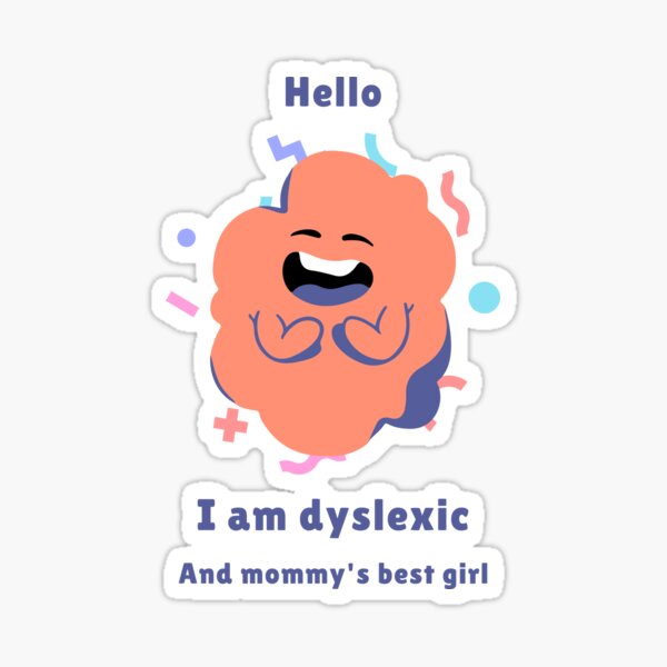 Dyslexic tshirt for little Girls Sticker