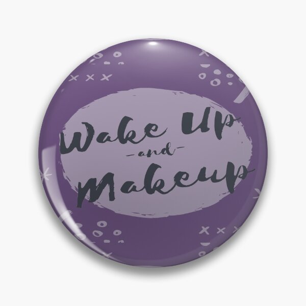 Item preview, Wake Up And Make-Up - Good Morning designed and sold by madtoyman.