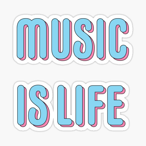 MUSIC IS LIFE LIGHT BLUE text print Sticker