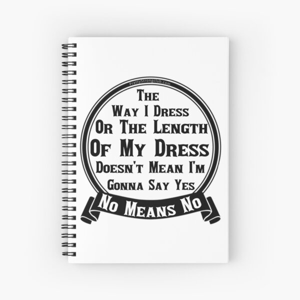 No Means No Spiral Notebook