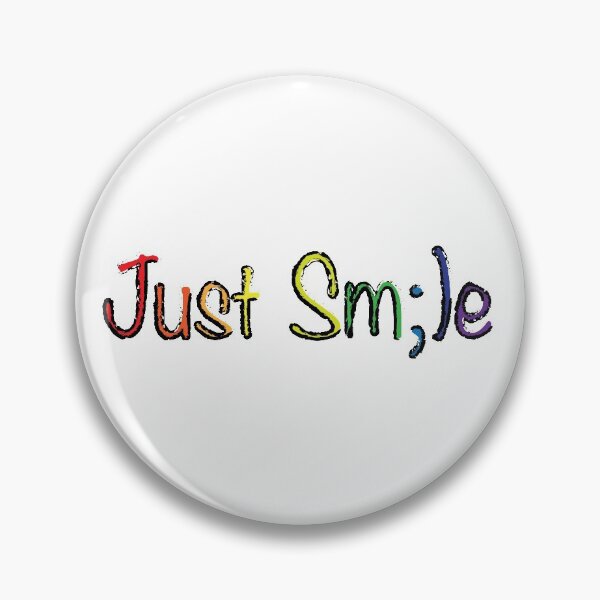 Item preview, Just Sm;)e (Just Smile) designed and sold by HayTim.