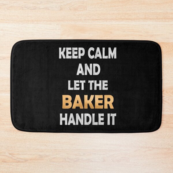 Item preview, Keep Calm And Let The Baker Handle It - Funny Baking print designed and sold by Grabitees.