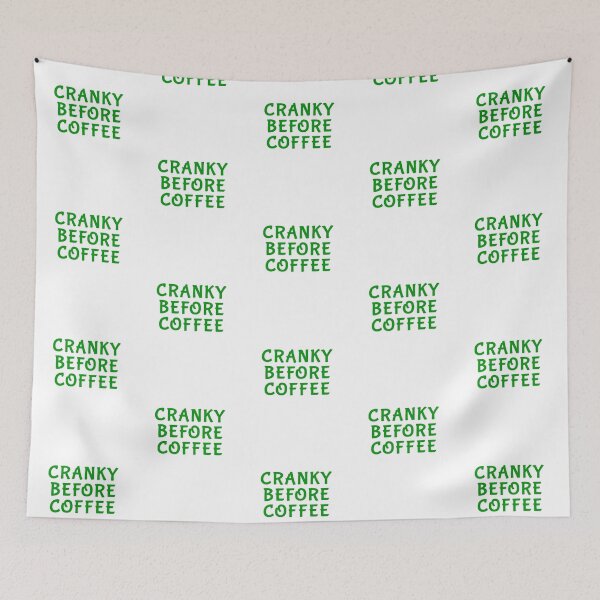 Item preview, Cranky Before Coffee - Caffeine Humor  designed and sold by madtoyman.