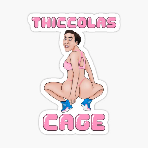 Thiccolas Cage - Dummy Thicc Nicolas Cage Meme Sticker