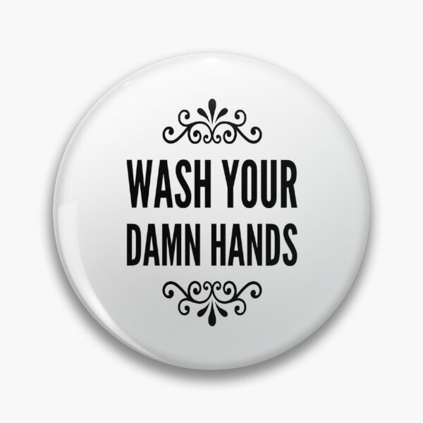 Item preview, Wash Your Damn Hands designed and sold by SocialWest.