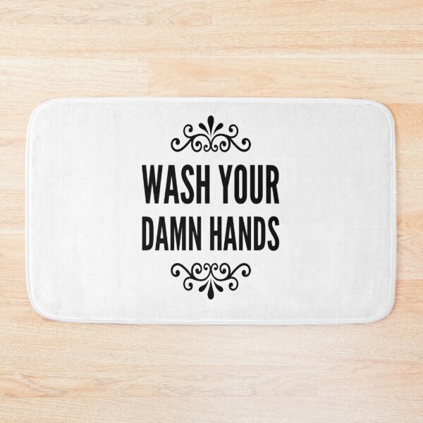 Item preview, Wash Your Damn Hands designed and sold by SocialWest.