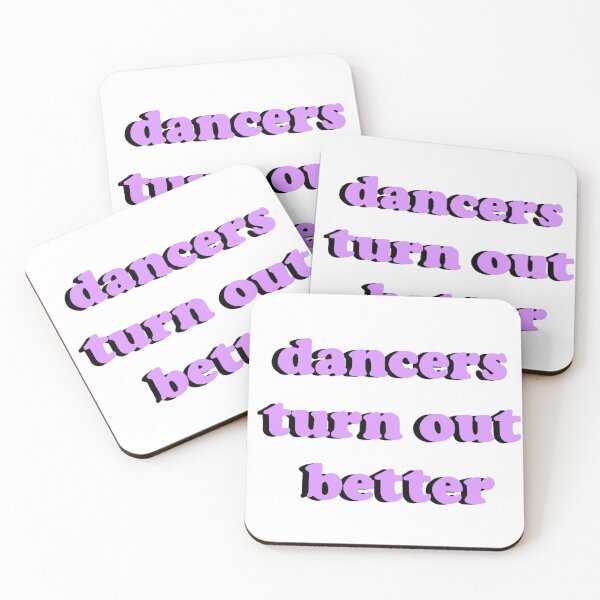 Item preview, Dancers Turn Out Better designed and sold by kaitygrace.