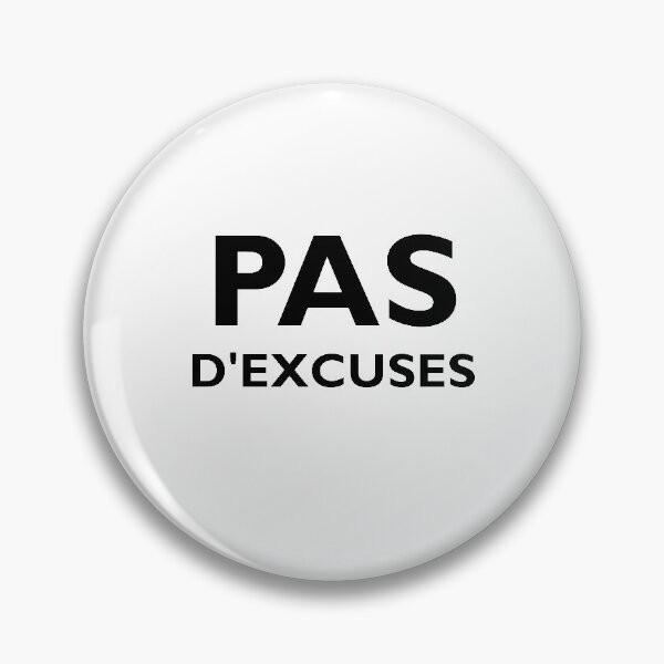Item preview, Pas d'excuses designed and sold by El-Farouk.