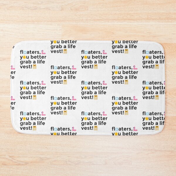 Item preview, Floaters you better grab a life vest! designed and sold by emmar19.