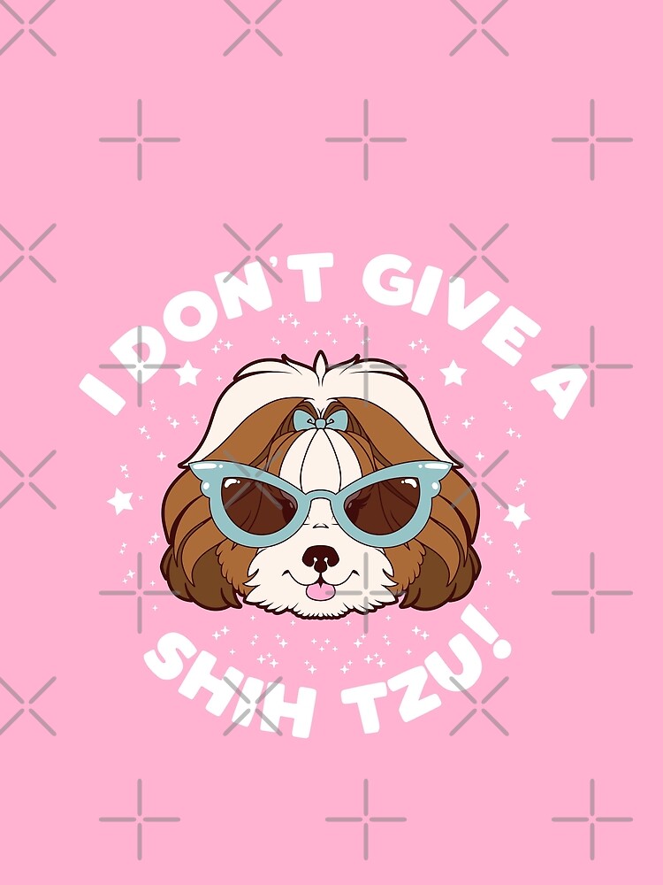 I Don’t Give A Shih Tzu - Brown by PupcakesCupcats