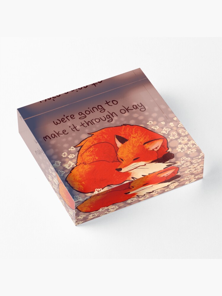 Alternate view of "We're Going to Make it Through Okay" Sleeping Flower Fox Acrylic Block