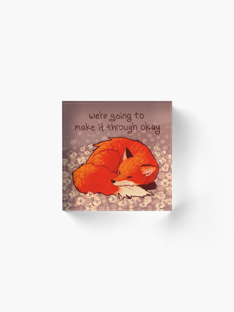 Alternate view of "We're Going to Make it Through Okay" Sleeping Flower Fox Acrylic Block