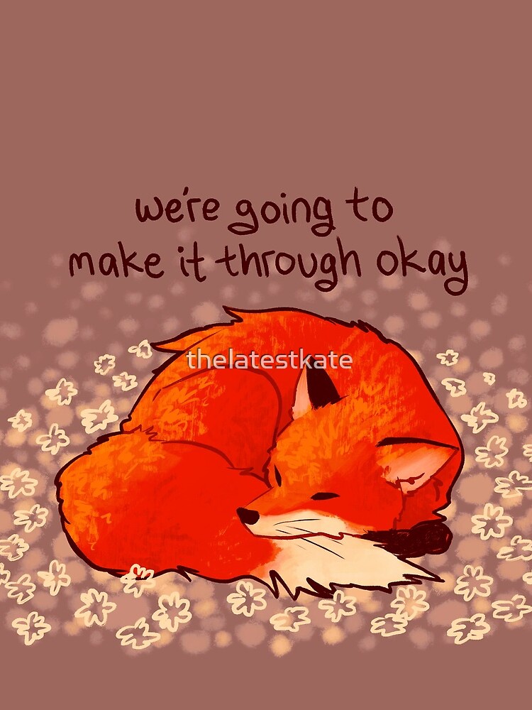 "We're Going to Make it Through Okay" Sleeping Flower Fox by thelatestkate