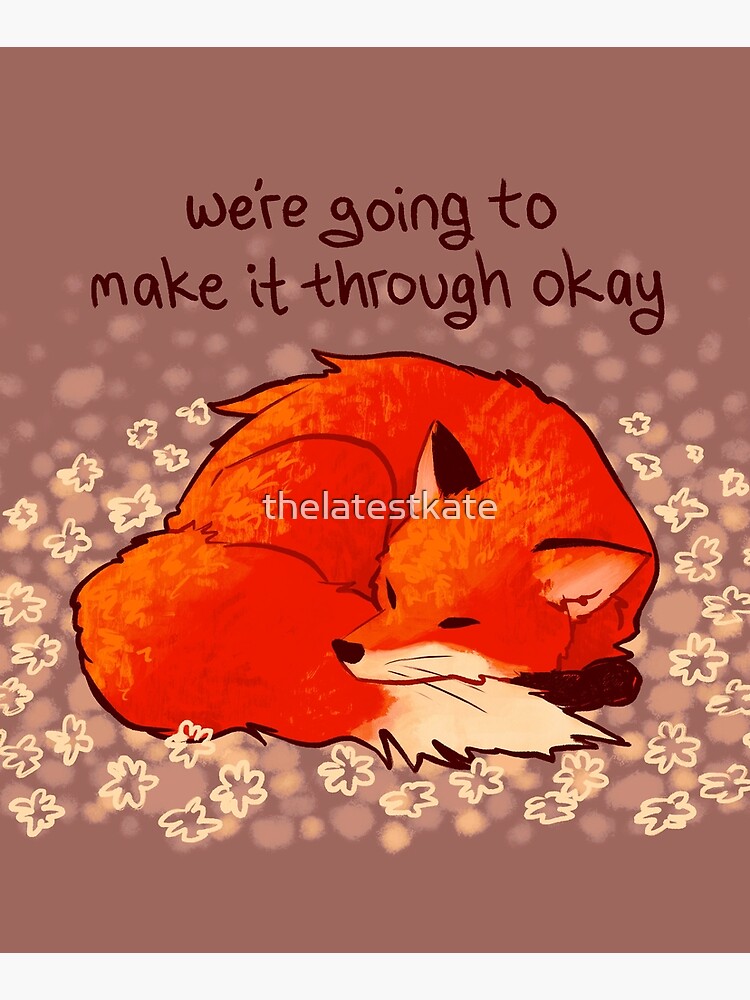 "We're Going to Make it Through Okay" Sleeping Flower Fox by thelatestkate