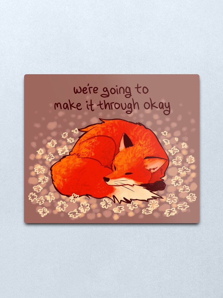 Alternate view of "We're Going to Make it Through Okay" Sleeping Flower Fox Metal Print