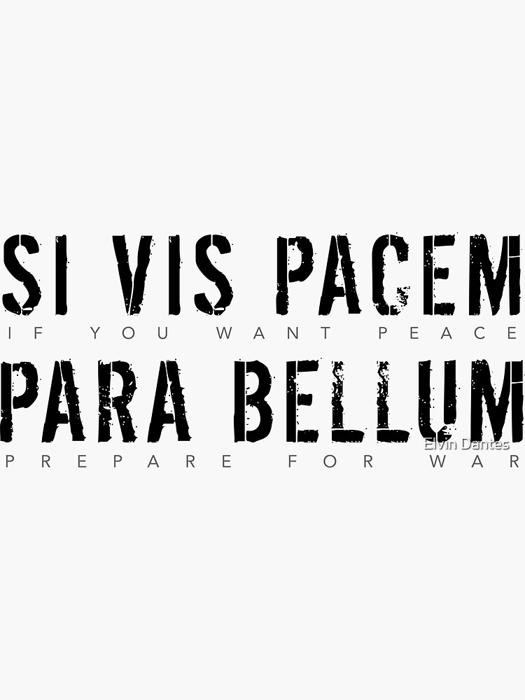 latin-quote-si-vis-pacem-para-bellum-if-you-want-peace-prepare-for