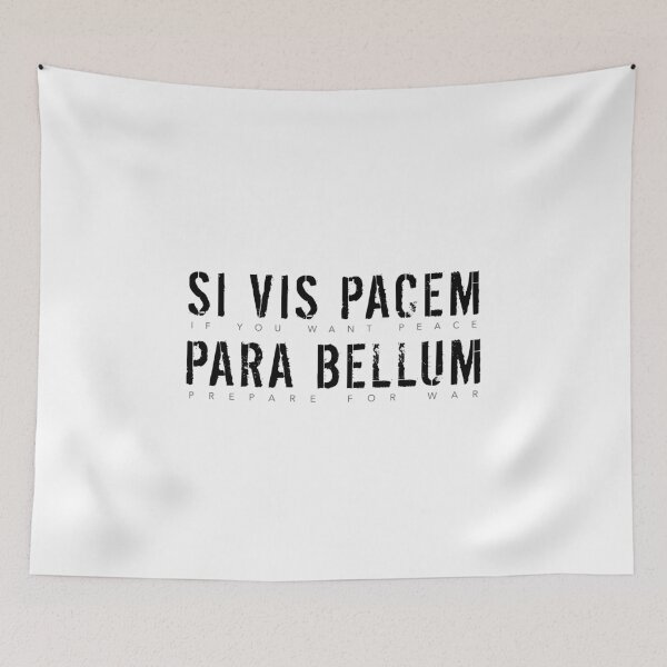 Item preview, Latin Quote: Si Vis Pacem Para Bellum (If You Want Peace, Prepare For War), black text designed and sold by Elvin Dantes.