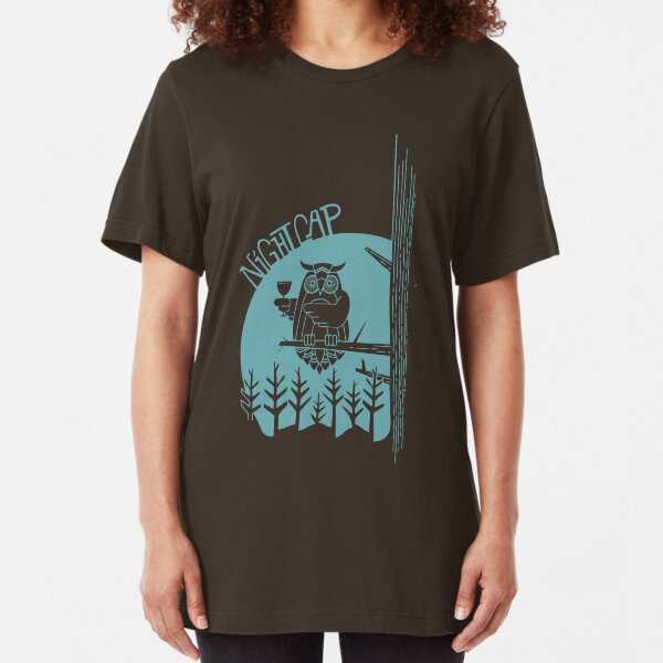 Nothing like a night cap! Slim Fit T-Shirt