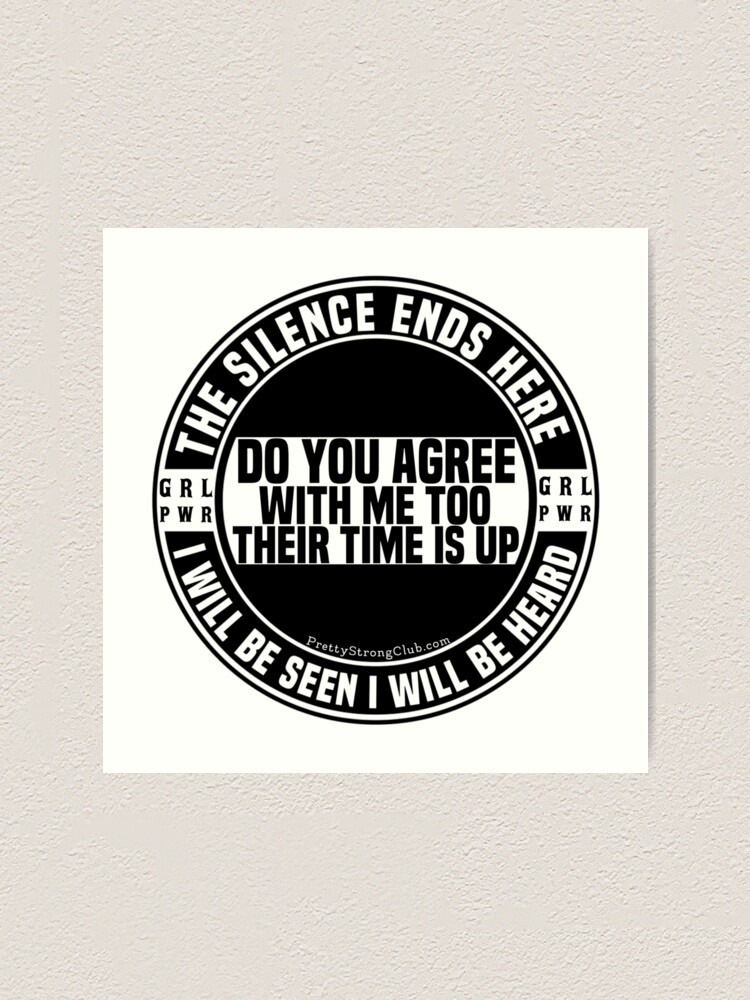 Alternate view of Do You Agree With ME TOO Art Print