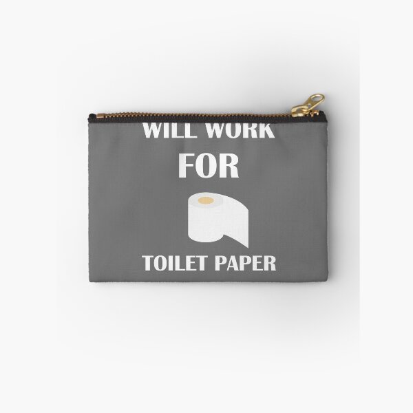 Item preview, Will Work For Toilet Paper Funny Toilet Paper Shortage 2020 Design designed and sold by t-factor.