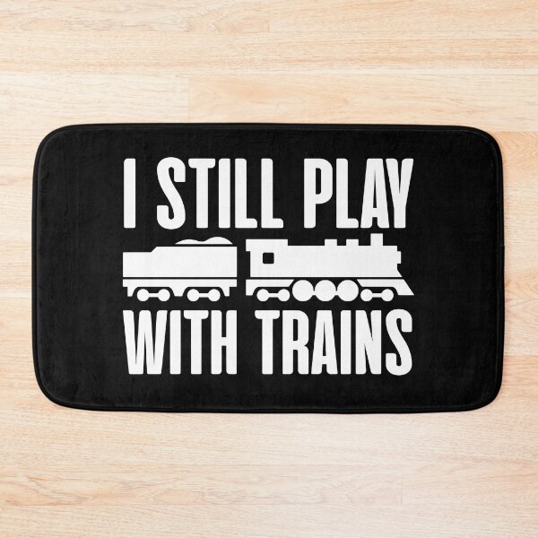 Item preview, I Still Play With Trains - Train Driver Gift designed and sold by JackCurtis1991.