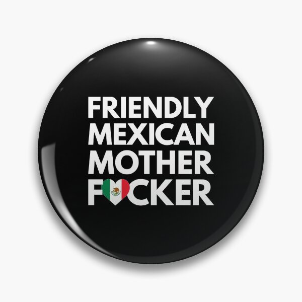 Item preview, Friendly Mexican MF Mother Focker Mexico designed and sold by HelloFromAja.