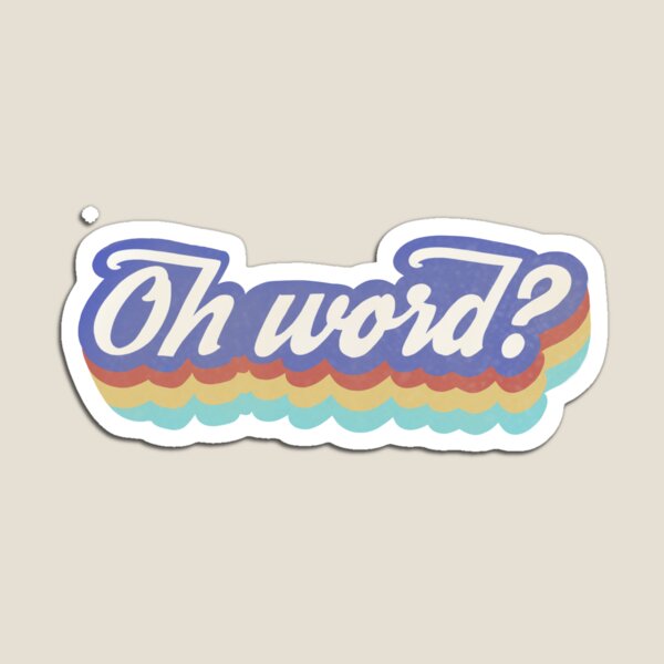 Oh Word? Magnet