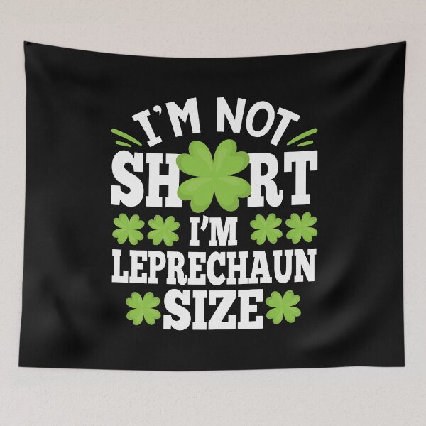 Item preview, I'm Not Short I'm Leprechaun Size designed and sold by 2blackcherries.