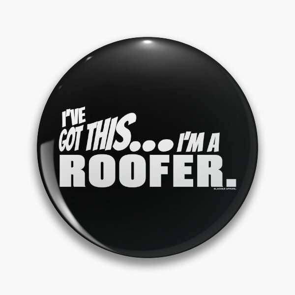 Item preview, I've got this... I'm a Roofer. designed and sold by BLACKSUN-SHOP.